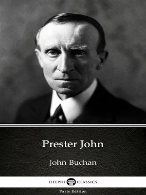cover image of Prester John by John Buchan--Delphi Classics (Illustrated)